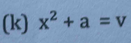 x^2+a=v