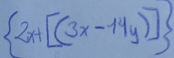  2x+[(3x-14y)]