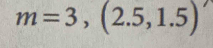 m=3,(2.5,1.5)