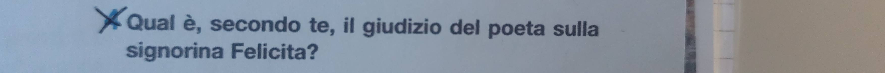 Qual è, secondo te, il giudizio del poeta sulla 
signorina Felicita?