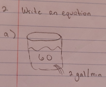 Write an equation 
a)
60
a gall min