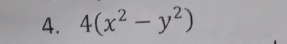 4(x^2-y^2)