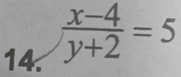 14  (x-4)/y+2 =5