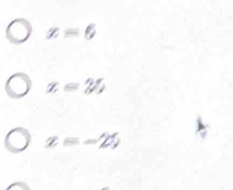 x=6
x=35
x=-25