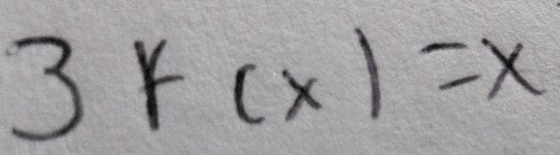 3f(x)=x