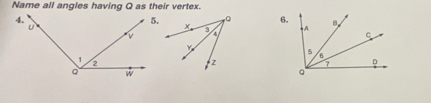 Name all angles having Q as their vertex. 
6.