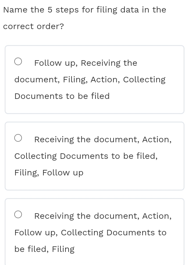 Solved: Name the 5 steps for filing data in the correct order? Follow ...