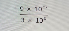  (9* 10^(-7))/3* 10^0 