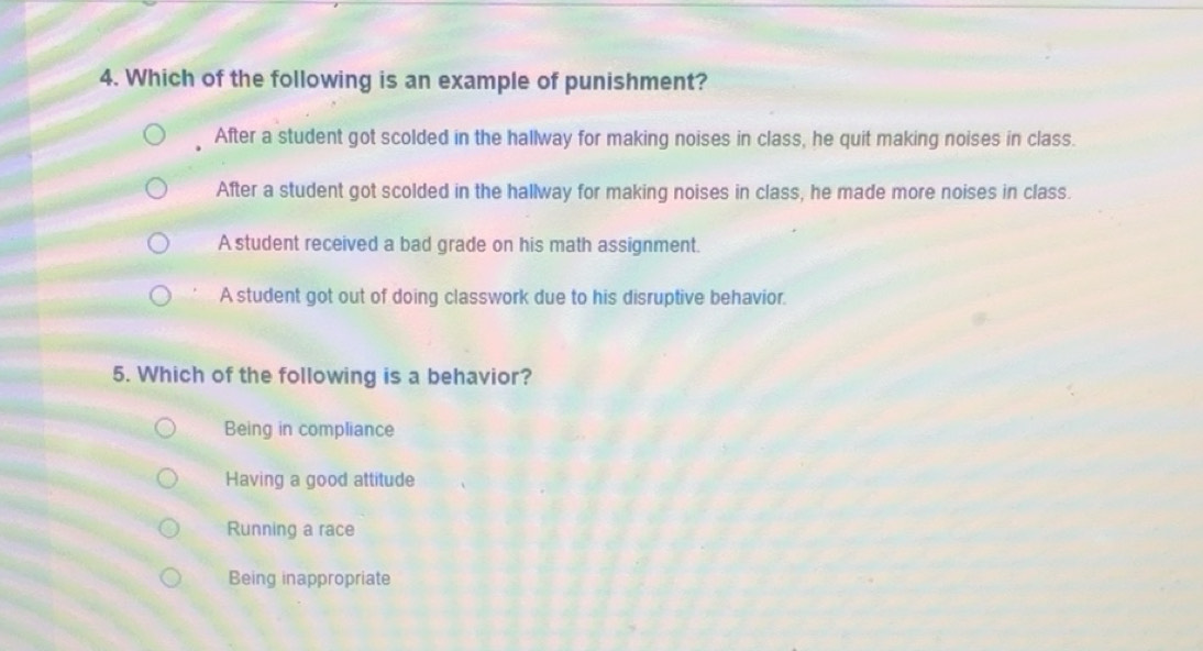 Solved: Which of the following is an example of punishment? After a ...