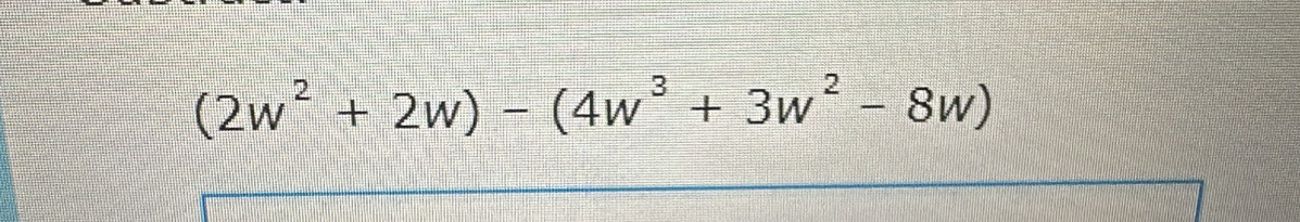 (2w^2+2w)-(4w^3+3w^2-8w)