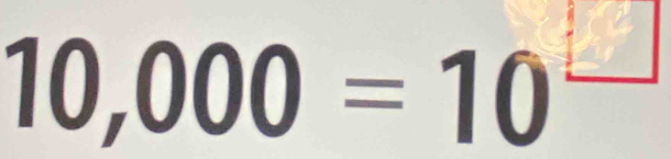 10,000 = 10−