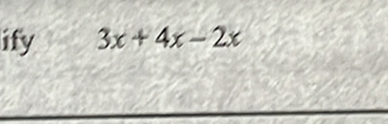 ify 3x+4x-2x