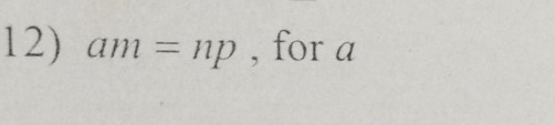 am=np , for a