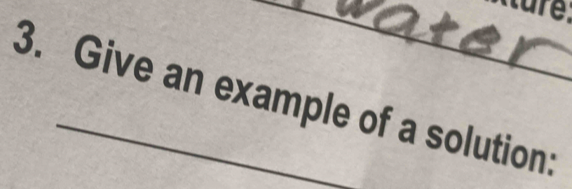 ture: 
3. Give an example of a solution: