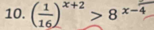 ( 1/16 )^x+2>8^(x-4)