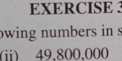 owing numbers in s 
(ii) 49,800,000