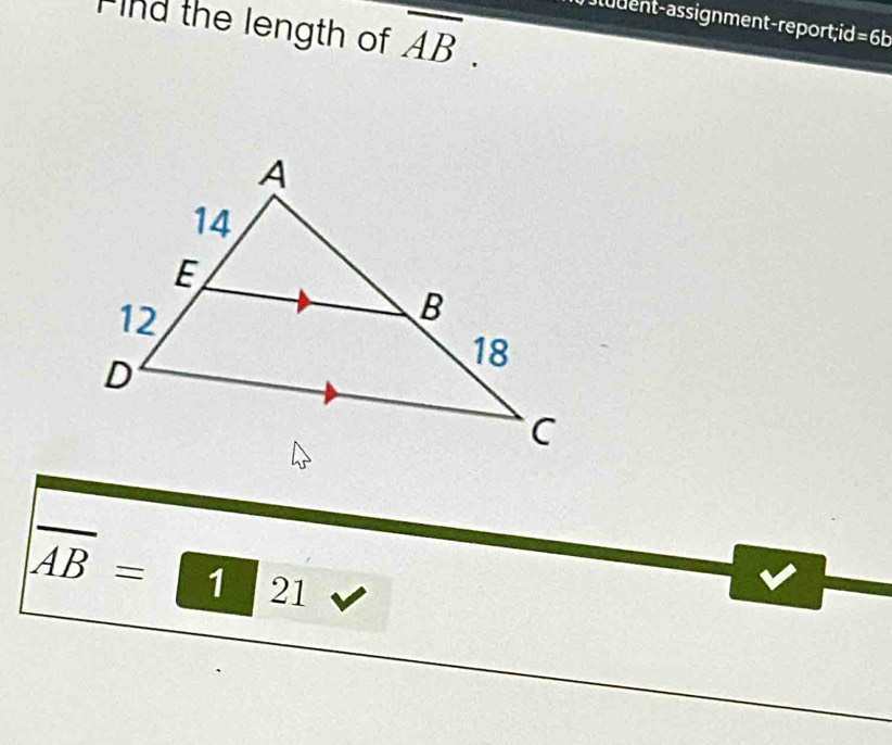 ind the length of overline AB. 
) l uent-assignment-report id =6b
overline AB=□ 21
□°