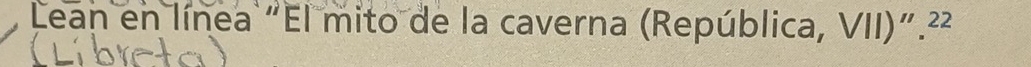 Lean en línea "El mito de la caverna (República, VII)". ²²