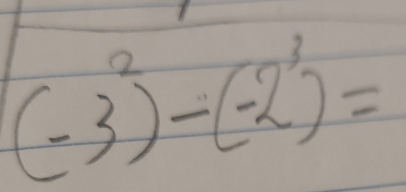 (-3^2)-(-2^3)=