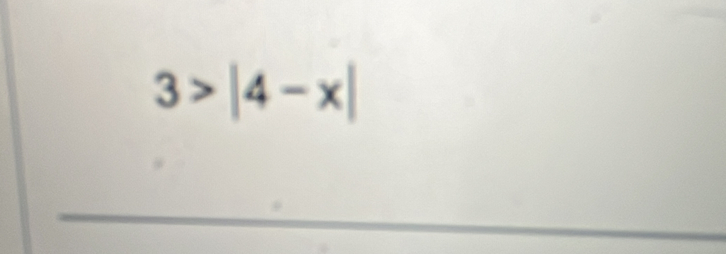 3>|4-x|