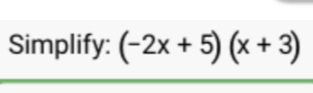 Simplify: (-2x+5)(x+3)