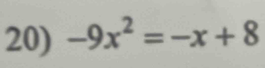 -9x^2=-x+8