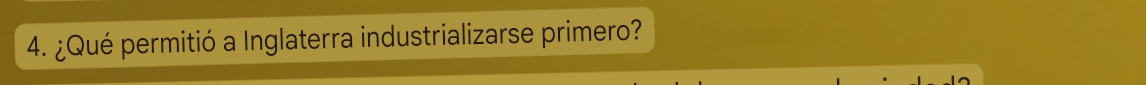 ¿Qué permitió a Inglaterra industrializarse primero?