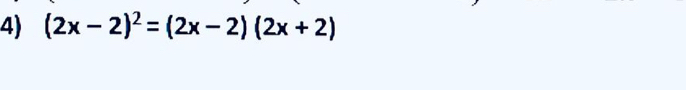 (2x-2)^2=(2x-2)(2x+2)