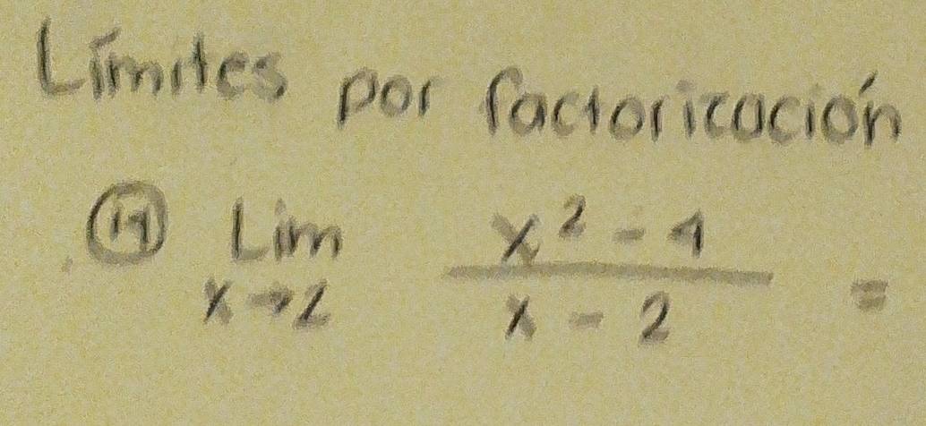 Limles por factoricacion
limlimits _xto 2 (x^2-4)/x-2 =