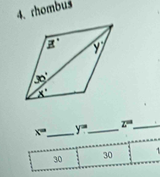 rhombus
x= _ y= _ Z^(=a) _
30
30