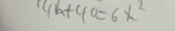 4b+40=6x^2