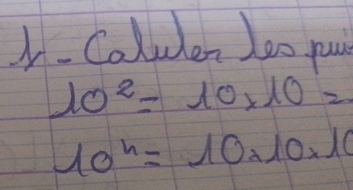 Calulen loo pu
10^2=10* 10=
10^n=10* 10* 10