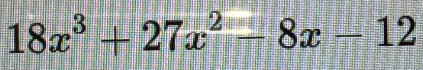 18x^3+27x^2-8x-12