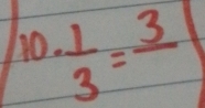  1/3 =frac 3