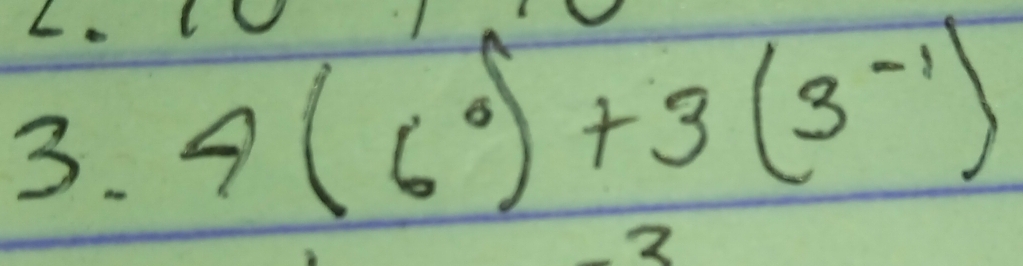 3.4(6°)+3(3^(-1))