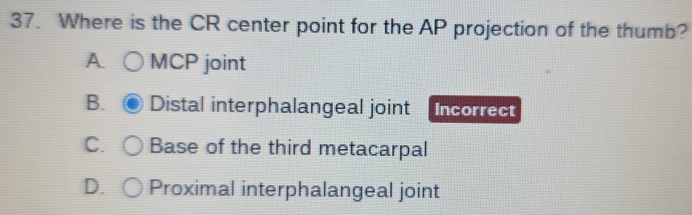 Solved: Where is the CR center point for the AP projection of the thumb ...