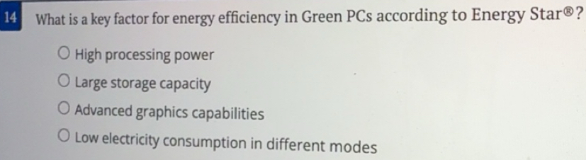 Solved: What is a key factor for energy efficiency in Green PCs ...
