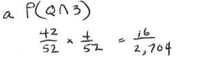 a P(Q∩ 3)
 42/52 *  t/52 = 16/2,704 