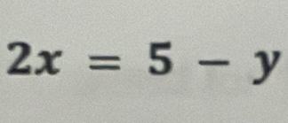 2x=5-y