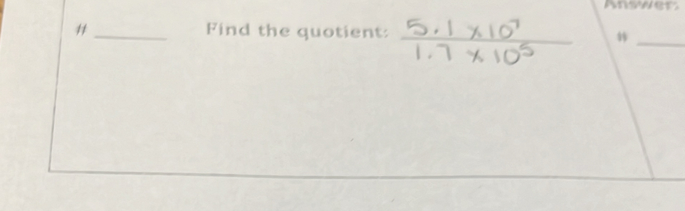 # _Find the quotient: _