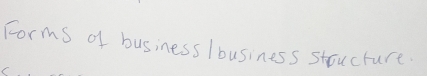 Forms of business Ibusiness stoucture.