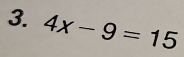 4x-9=15