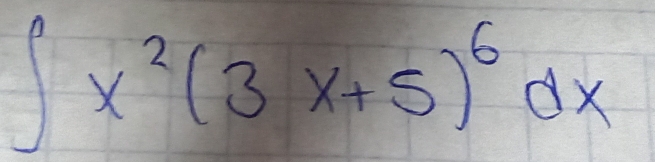 ∈t x^2(3x+5)^6dx