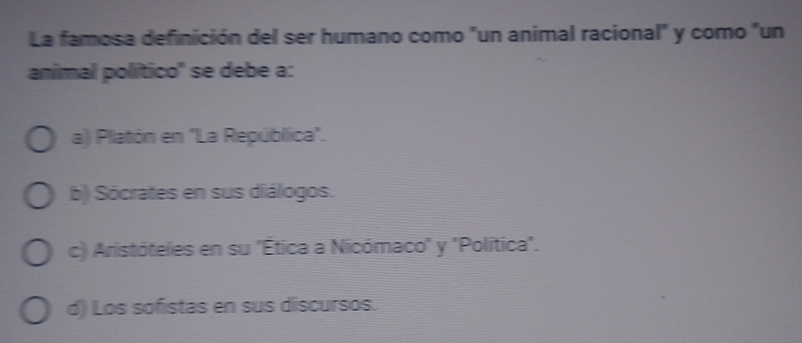 Resuelto:La famosa definición del ser humano como 