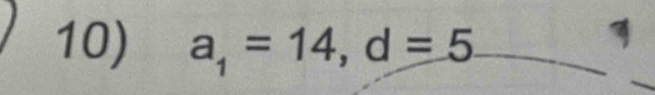 a_1=14, d=5