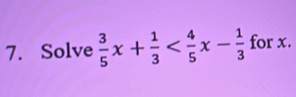 Solve  3/5 x+ 1/3  for x.