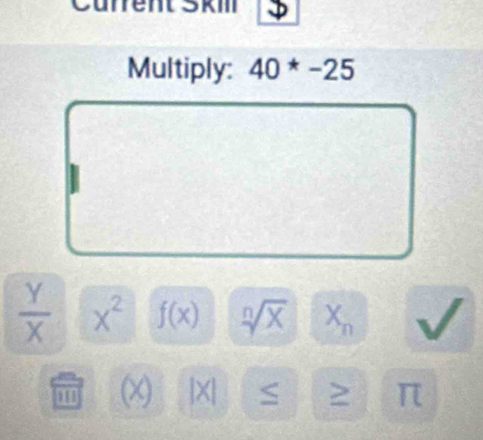 Multiply: 40^*-25
 Y/X  x^2 f(x) X
wA 
a 
1 75° ]X| ≤ a π