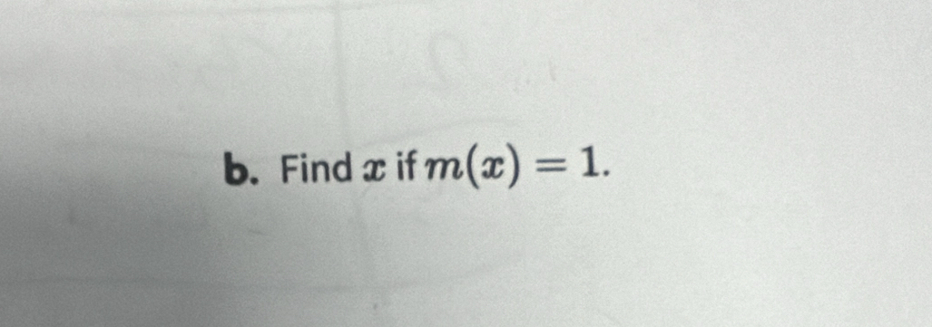 Find x if m(x)=1.