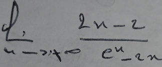 lim _xto ∈fty nto ∈fty  (2n-2)/e^n 