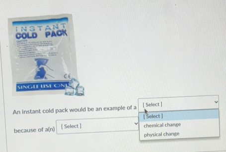 Solved: An instant cold pack would be an example of a [ Select ...